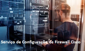 Serviço de Instalação e Configuração do Firewall Cisco ASA